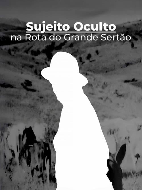 Постер: Sujeito Oculto - Na Rota do Grande Sertão
