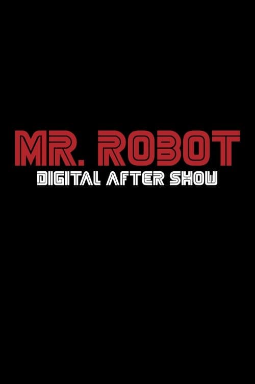 Постер: Mr. Robot Digital After Show