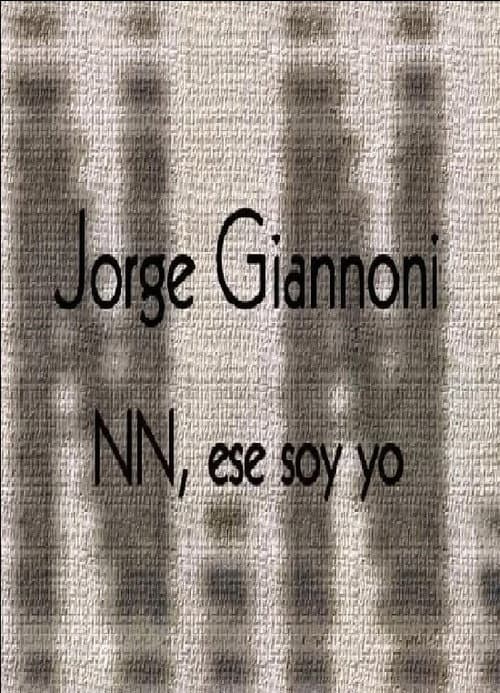 Постер: Jorge Giannoni: NN, ese soy yo