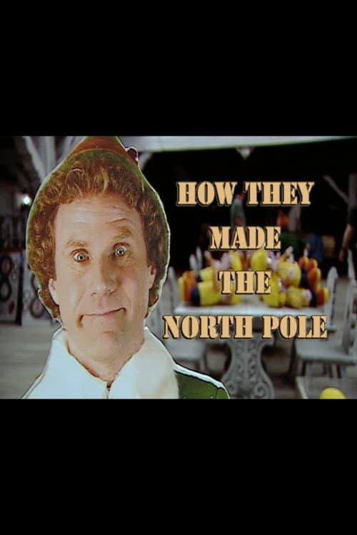 Постер: Elf: How they Made the North Pole
