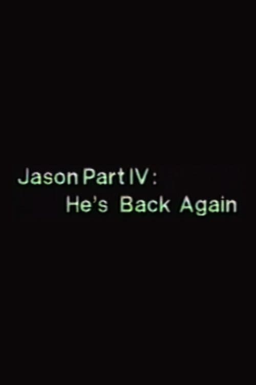 Постер: Jason Part IV: He's Back Again!!!
