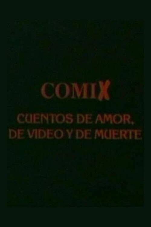 Постер: Comix, cuentos de amor, de video y de muerte