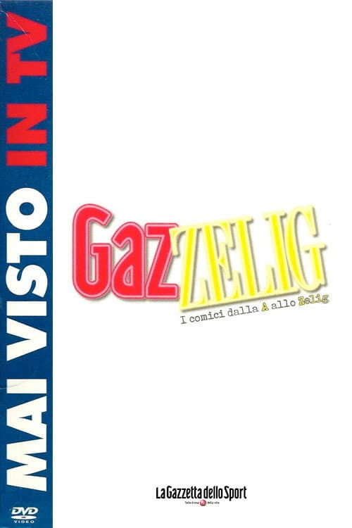 Постер: GazZelig - I comici dalla A allo Zelig