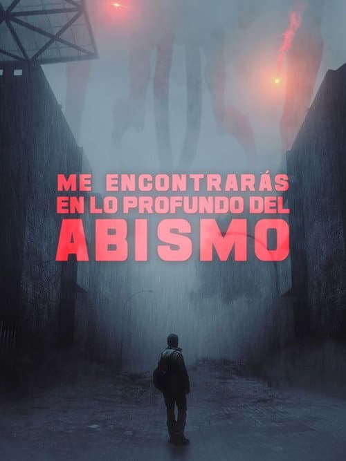 Постер: Me encontrarás en lo profundo del abismo