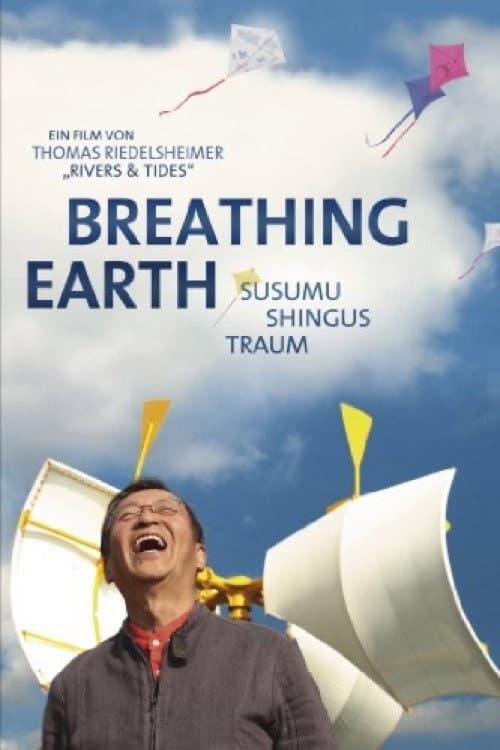 Постер: Breathing Earth: Susumu Shingus Traum