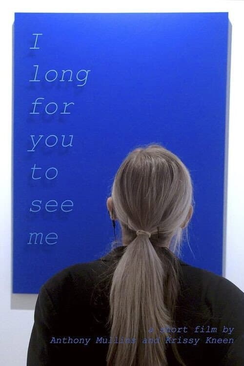 Постер: I Long for You to See Me