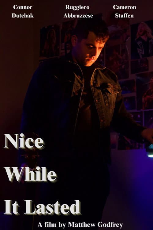Постер: Nice While it Lasted