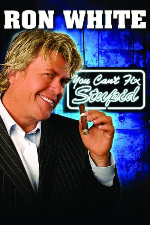 Постер: Ron White: You Can't Fix Stupid