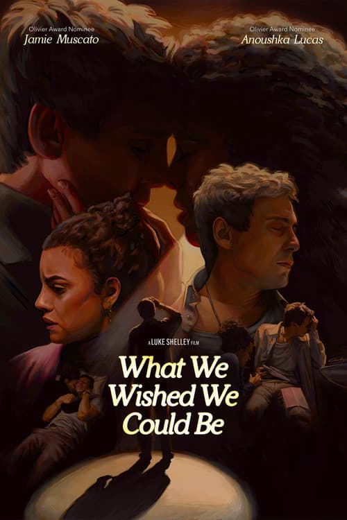 Постер: What We Wished We Could Be