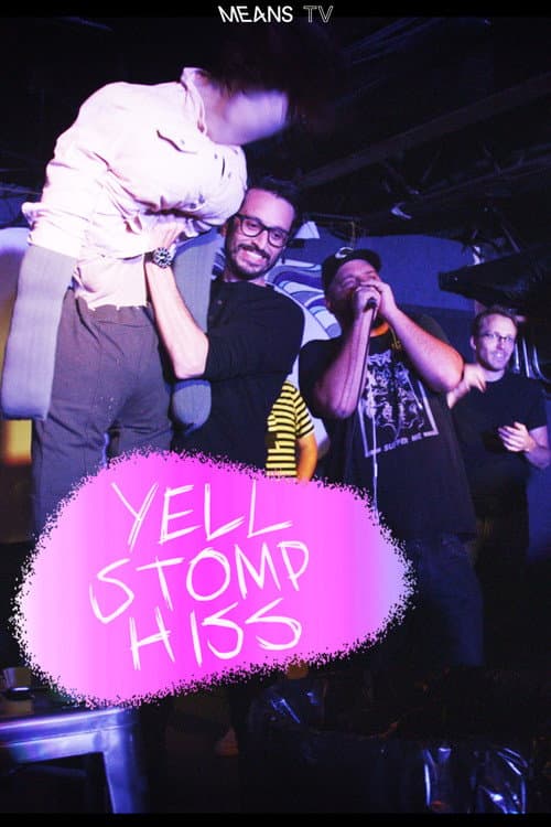 Постер: Yell, Stomp, Hiss
