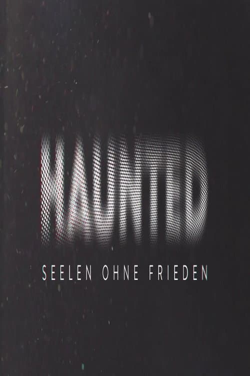 Постер: Haunted – Seelen ohne Frieden