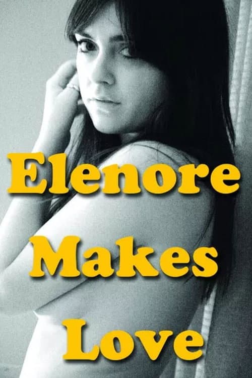 Постер: Elenore Makes Love