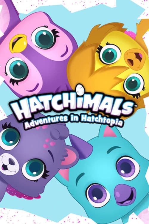 Постер: Hatchimals: Adventures in Hatchtopia