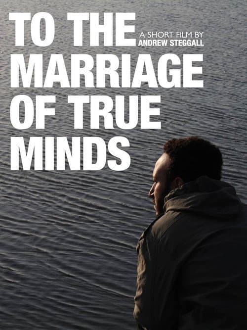 Постер: To the Marriage of True Minds