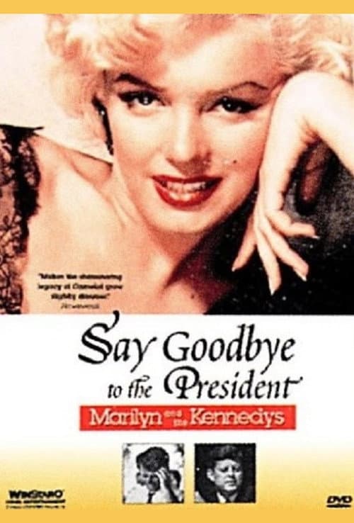 Постер: Say Goodbye to the President: Marilyn and The Kennedys