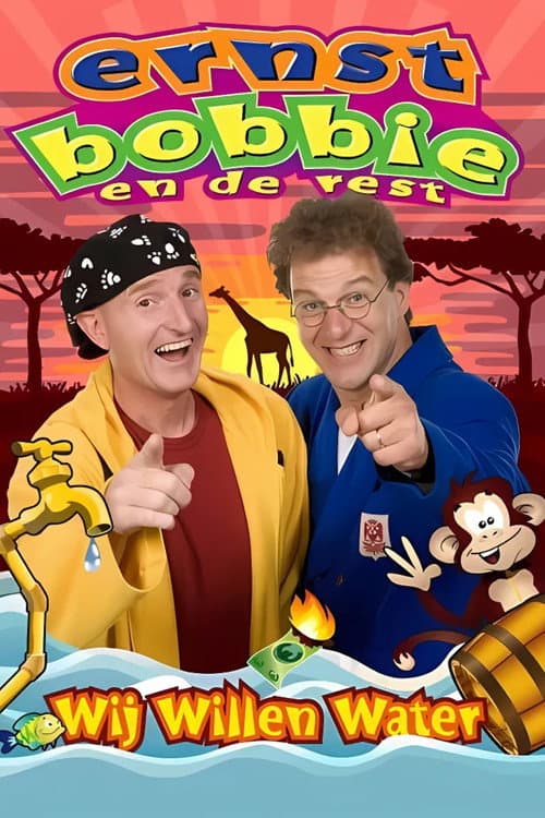Постер: Ernst & Bobbie Show: Wij Willen Water