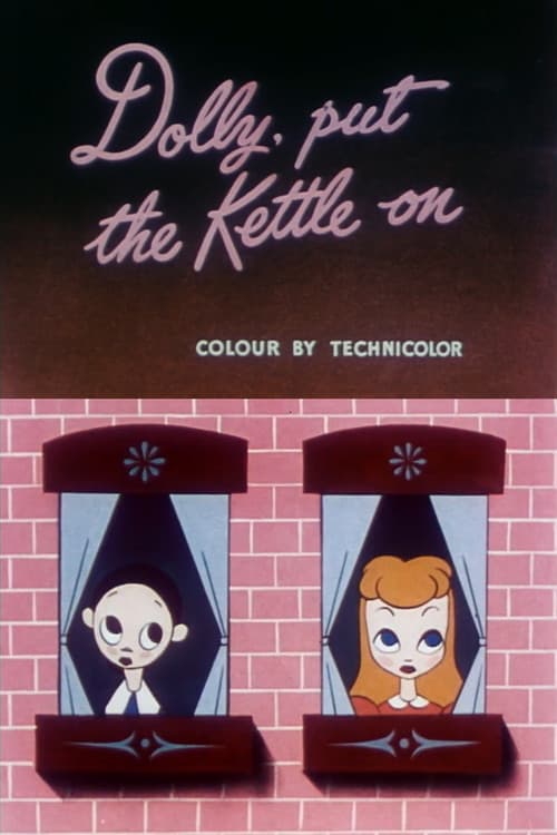 Постер: Dolly, Put the Kettle On