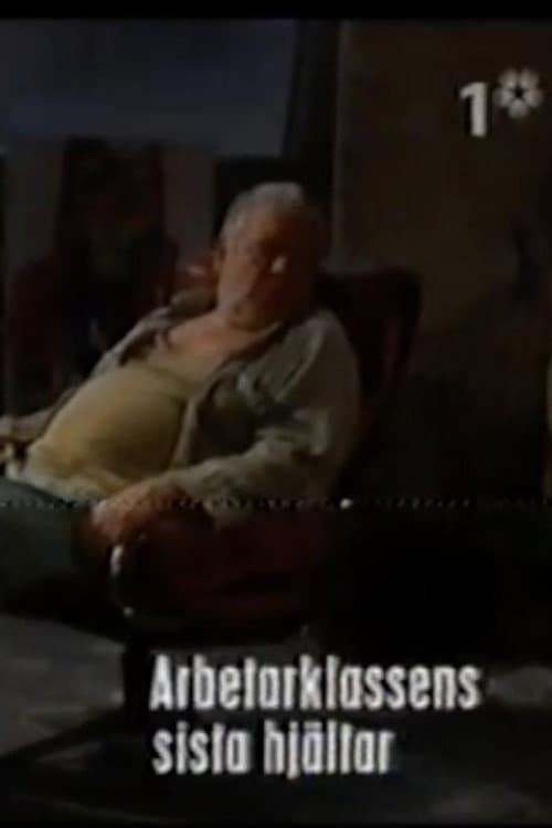 Постер: Arbetarklassens sista hjältar