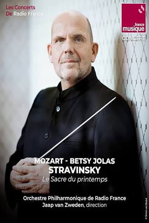 Постер: Jaap van Zweden dirige Mozart, Stravinsky et Betsy Jolas