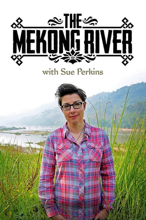 Постер: The Mekong River with Sue Perkins