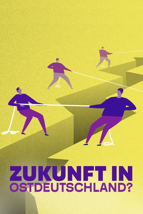 Постер: Die große Angst – Zukunft in Ostdeutschland?