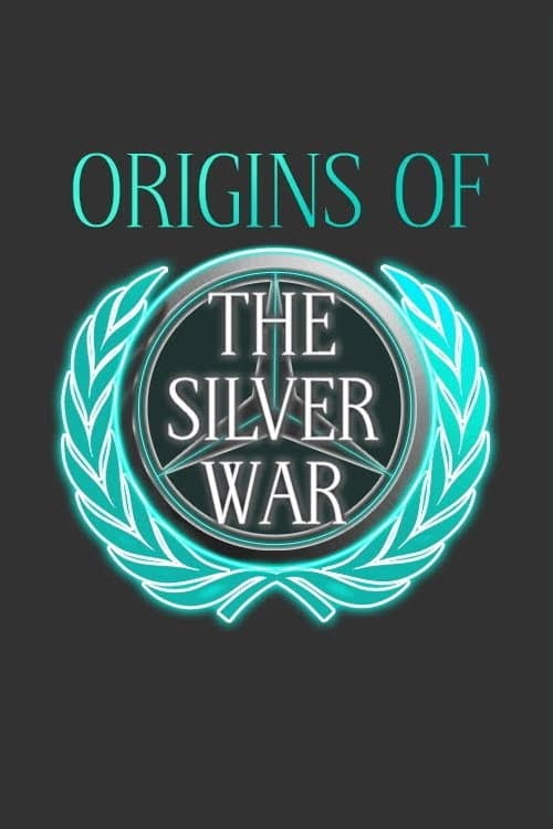Постер: Origins of the Silver War