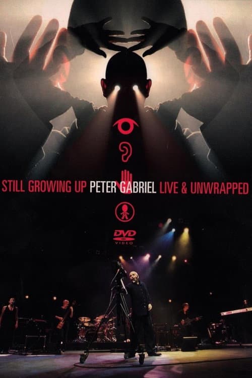 Постер: Peter Gabriel: Still Growing Up, Live & Unwrapped