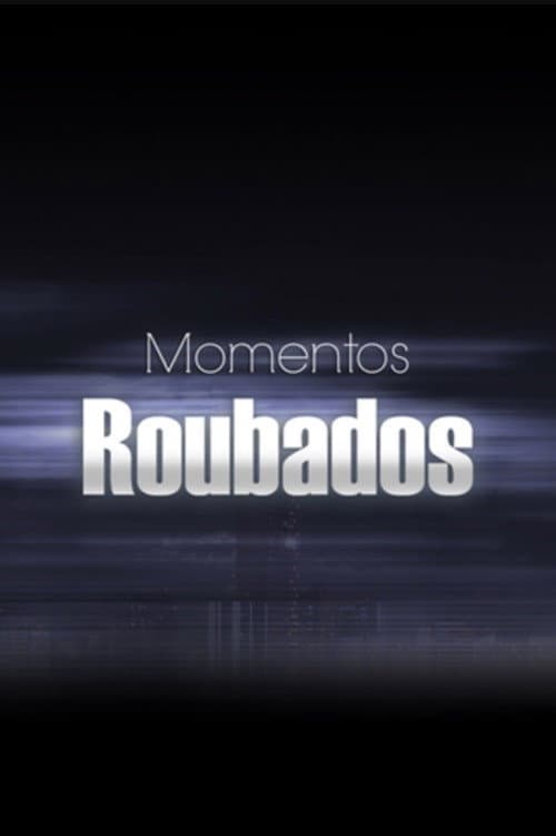 Постер: Momentos Roubados