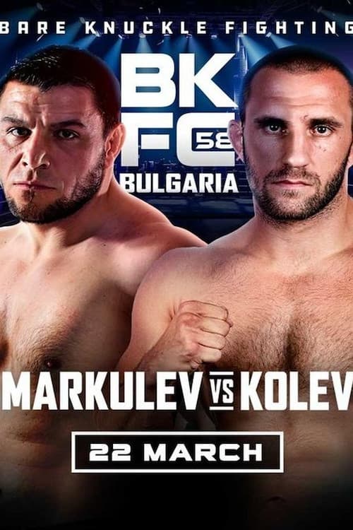 Постер: BKFC 58: BULGARIA Markulev vs Kolev