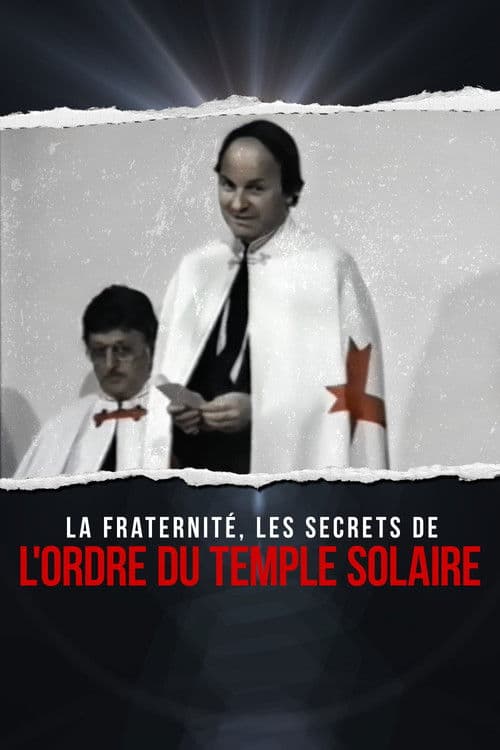 Постер: La fraternité : les secrets de l'Ordre du Temple solaire