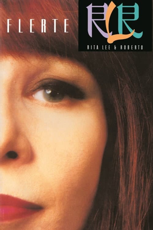 Постер: Especial Rita Lee & Roberto de Carvalho: Turnê Flerte Fatal 87/88