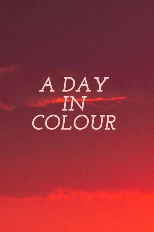 Постер: A Day in Colour