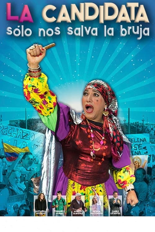 Постер: La Candidata: Sólo nos salva la bruja