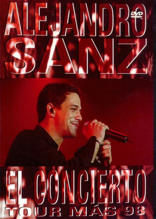 Постер: Alejandro Sanz: El Concierto Tour Más '98