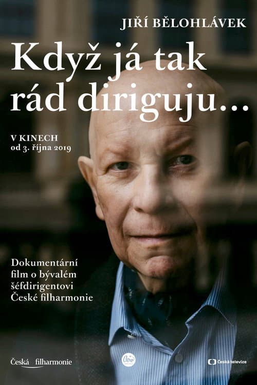 Постер: Jiří Bělohlávek: „Když já tak rád diriguju…“