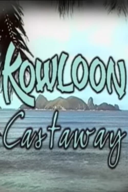 Постер: Kowloon Castaway