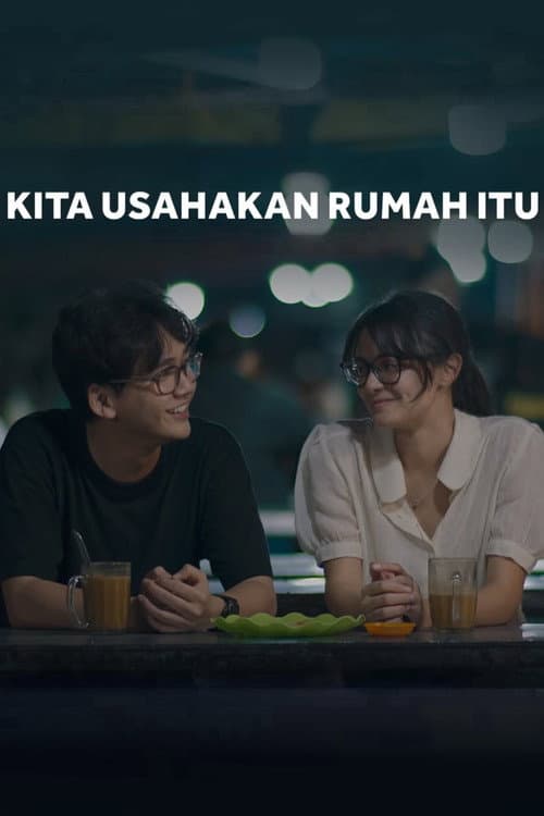 Постер: Kita Usahakan Rumah Itu