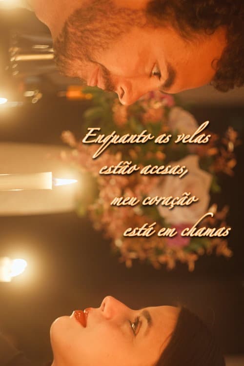 Постер: Enquanto as velas estão acesas, meu coração está em chamas