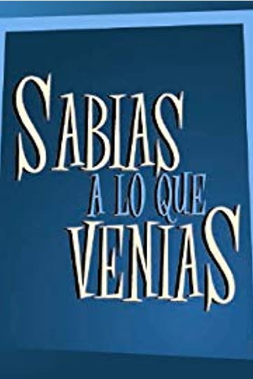 Постер: Sabias a lo que venías
