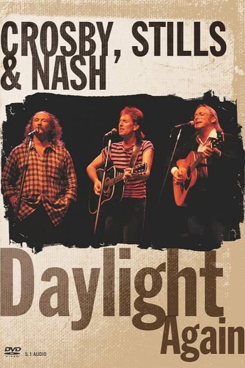 Постер: Crosby, Stills & Nash - Daylight Again