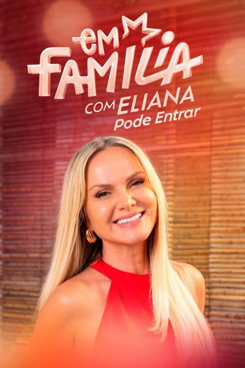 Постер: Em Família com Eliana: Pode Entrar