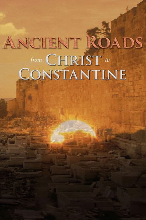 Постер: Ancient Roads from Christ to Constantine