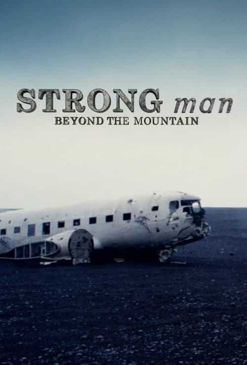 Постер: Strongman: Beyond the Mountain