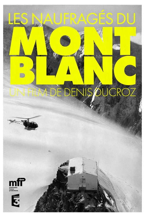 Постер: Les Naufragés Du Mont Blanc