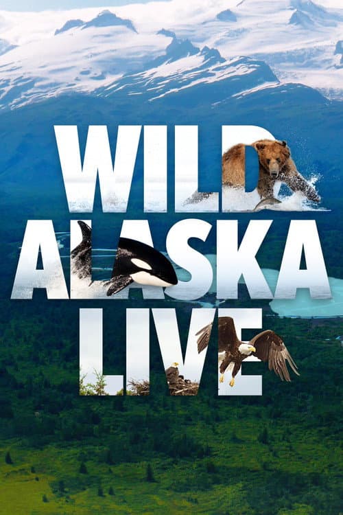 Постер: Wild Alaska Live