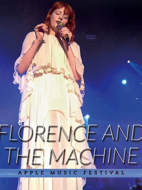 Постер: Florence + the Machine: Live at Apple Music Festival