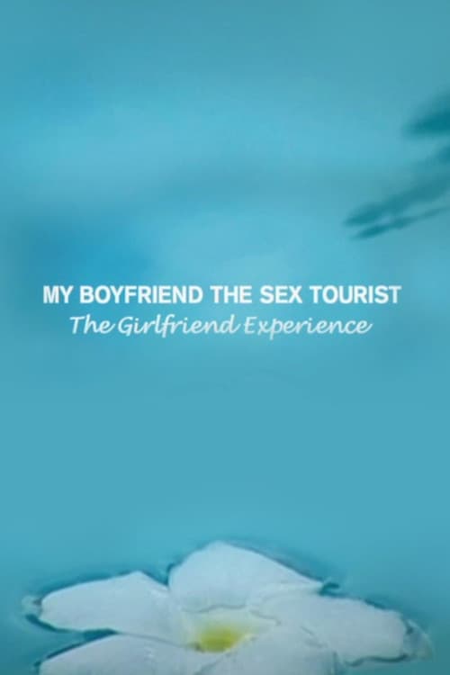 Постер: My Boyfriend, The Sex Tourist