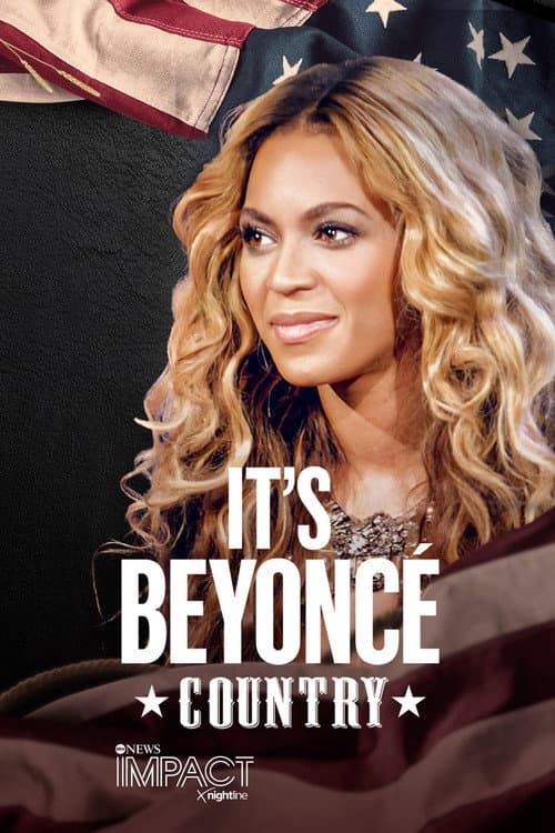 Постер: IMPACT x Nightline: It's Beyoncé Country