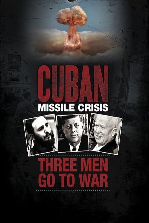 Постер: Cuban Missile Crisis: Three Men Go to War