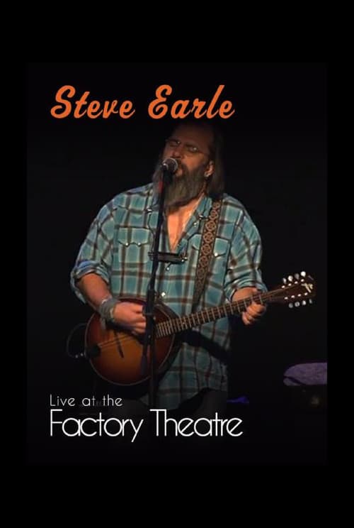 Постер: Steve Earle: Live at The Factory Theatre